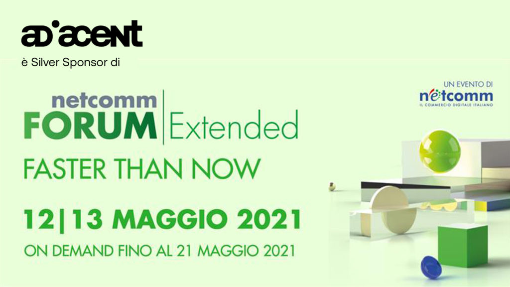Adiacent è Silver Sponsor di Netcomm Foru, 12 2 13 Maggio 2021