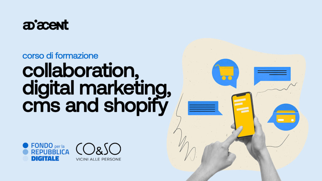Corso di formazione collaboration digital marketing cms and shopify, fondo per la repubblica digitale, co&So vicini alle persone