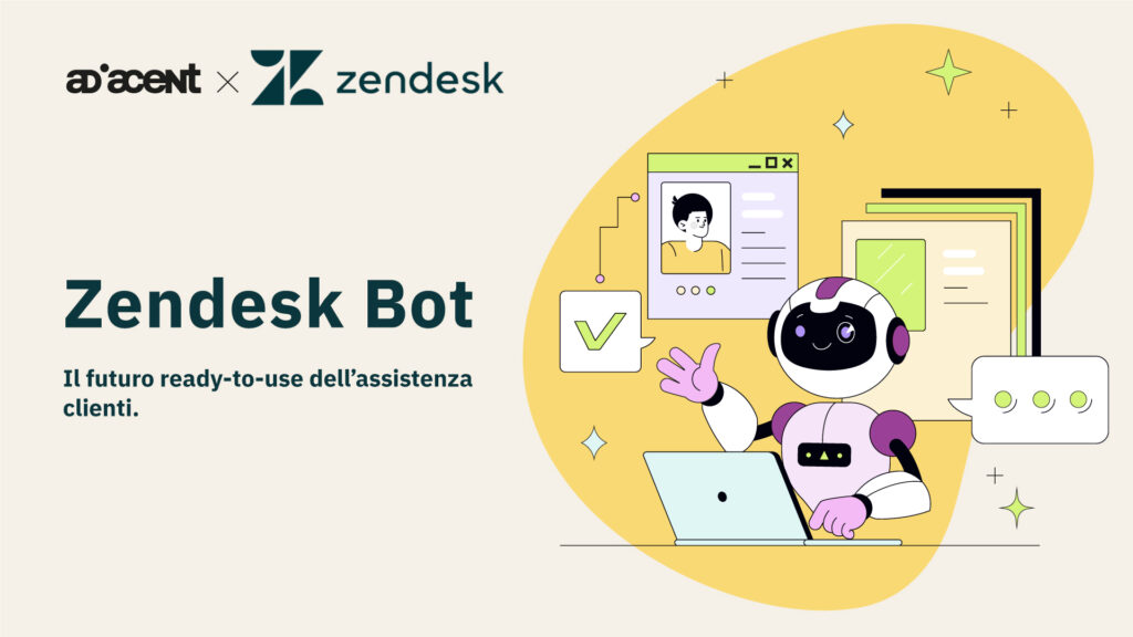 Adiacent e Zendesk Bot: il futuro ready-to-use dell'assistenza clienti