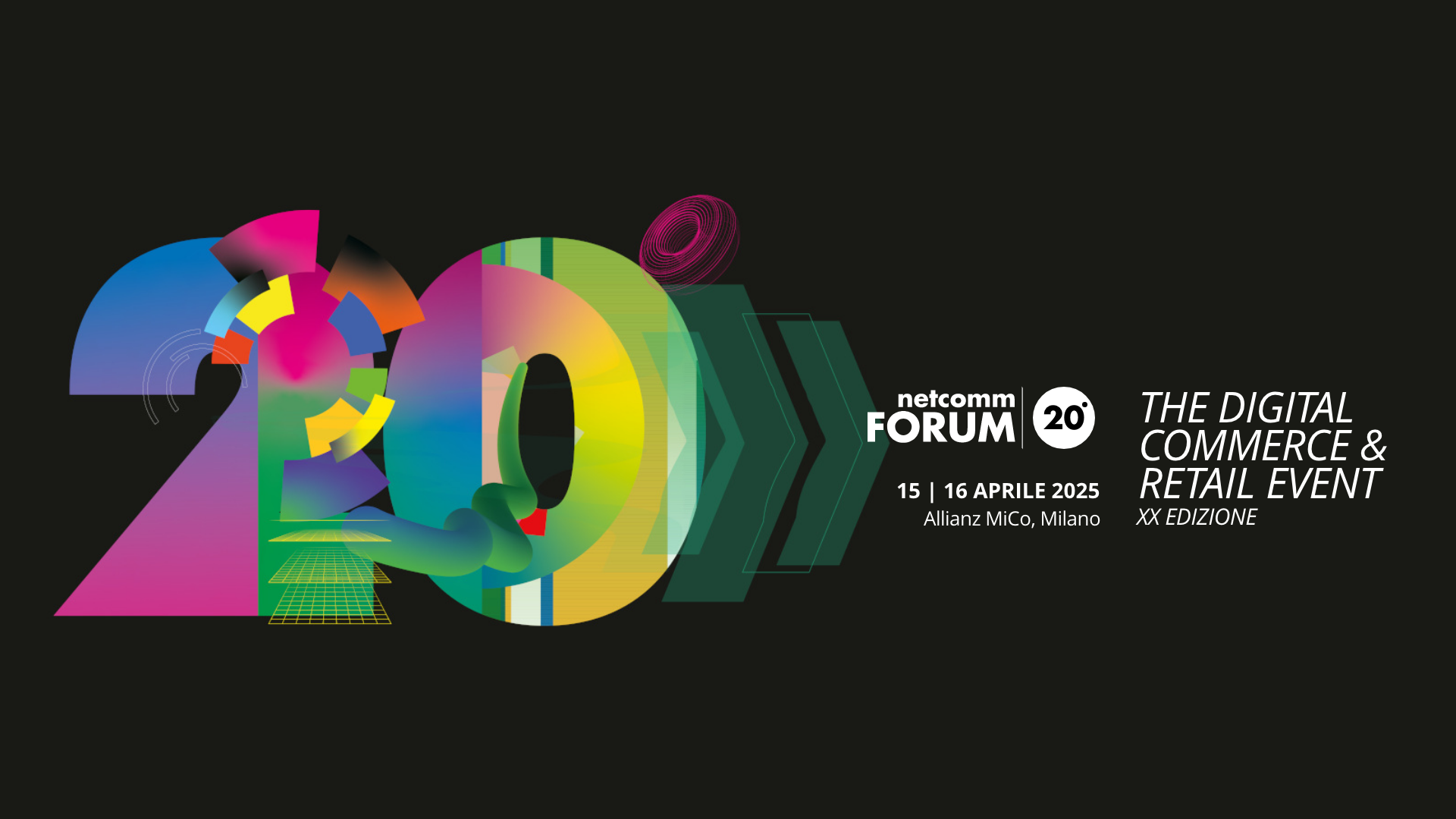 Netcomm Forum 20° - The Digital Commerce & Retail Event XX Edizione - 15 | 16 Aprile 2025 Allianz Mico, Milano